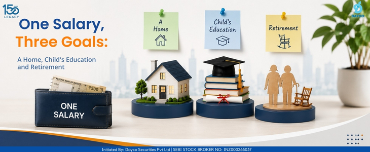 One Salary, Three Goals: A Home, Child's Education and Retirement